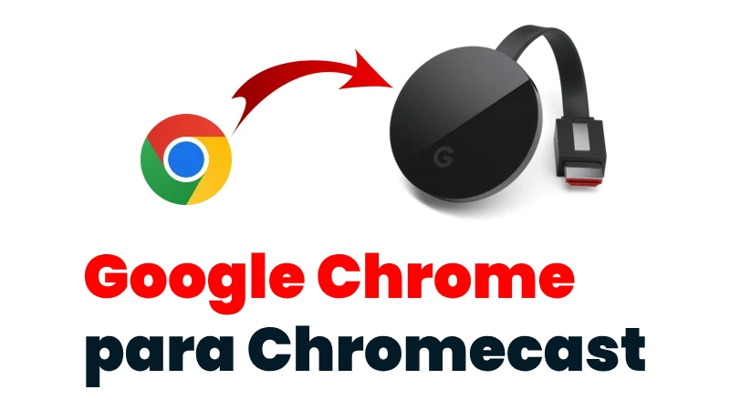 chrome para chromecast