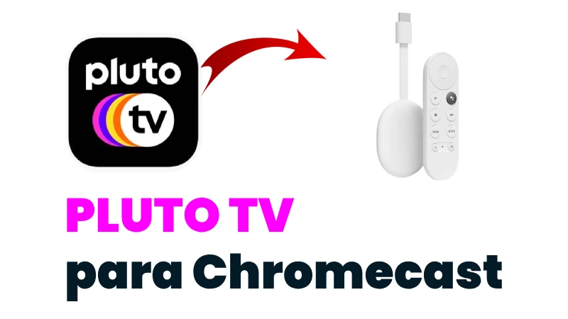 descargar pluto tv para chromecast