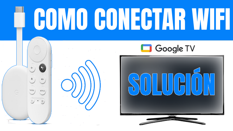 Google TV no se conecta al wifi